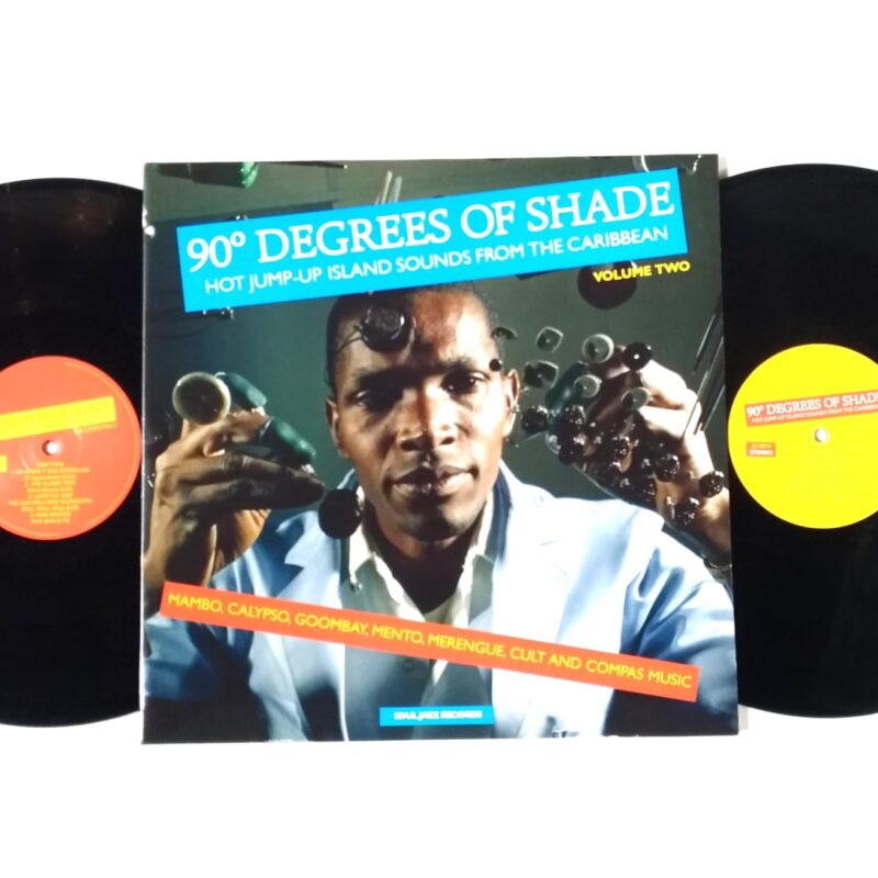 90 DEGREES OF SHADE: HOT JUMP-UP ISLAND SOUNDS FROM CARIBBEAN VOL TWO (2014) - VINIL 12"