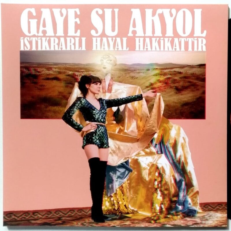 GAYE SU AKYOL ISTIKRARLI HAYAL HAKIKATTIR (2018) - VINIL 12"