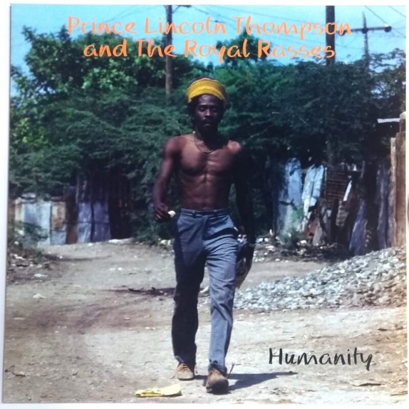 PRINCE LINCOLN THOMPSON AND THE ROYAL RASSES - HUMANITY (2022) - VINIL 12"