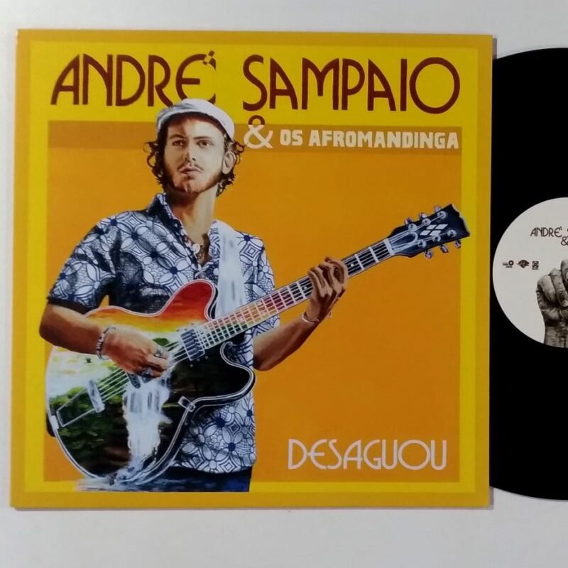 ANDRÉ SAMPAIO & OS AFROMANDINGAS - DESAGUOU (2017) - VINIL 12"