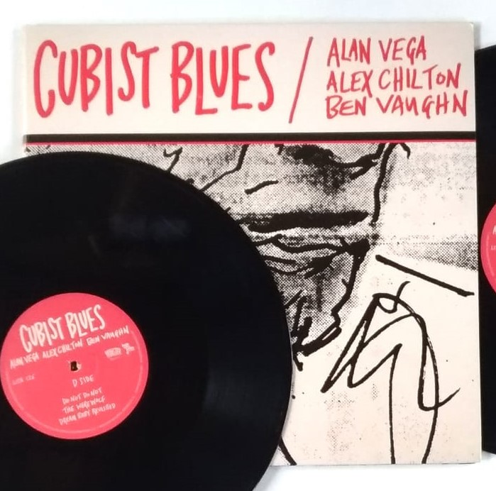 ALAN VEGA, ALEX CHILTON, BEN VAUGHN - CUBIST BLUES (2015) - VINIL 12"