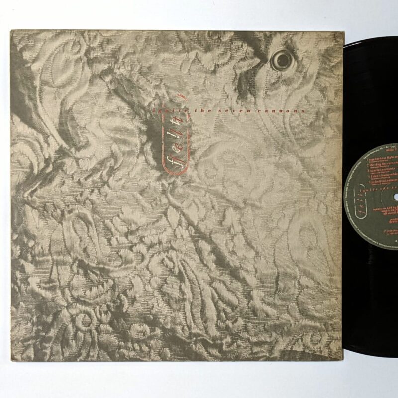 FELT - IGNITE THE SEVEN CANNONS (1987) - VINIL 12"