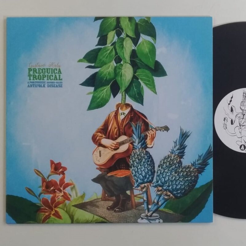 GUSTAVO KALY - PREGUIÇA TROPICAL: A Portuguese Second-hand Antifolk Disease (2019) - VINIL 12"