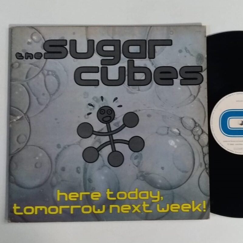 THE SUGARCUBES - HERE TODAY, TOMORROW NEXT WEEK ! (1989) - VINIL 12"