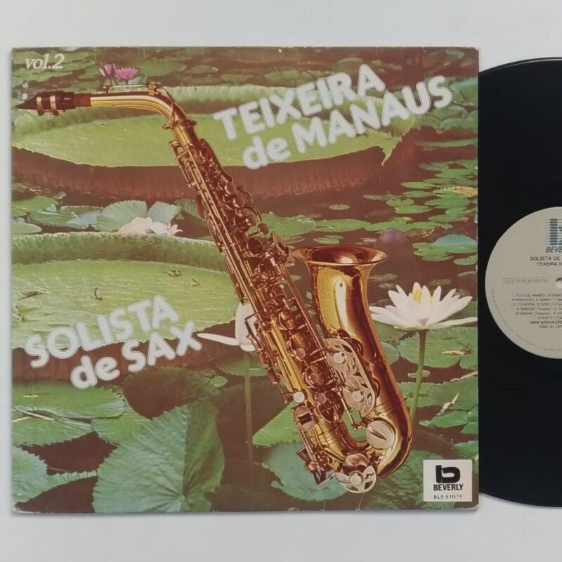 TEIXEIRA DE MANAUS - SOLISTA DE SAX VOL. 2 (1991) - VINIL 12"