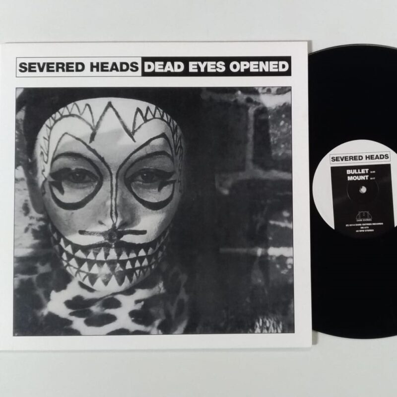 SEVERED HEADS - DEAD EYES OPENED (2014) - VINIL 12"