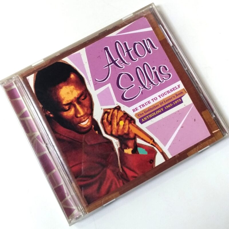 ALTON ELLIS - BE TRUE TO YOURSELF ANTHOLOGY 1965 - 1973 (2004) CD