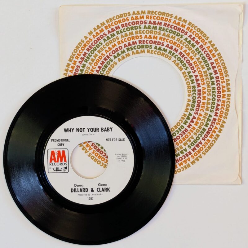 DILLARD & CLARK - Why Not Your Baby / Why Not Your Baby (1969) VINIL 7"