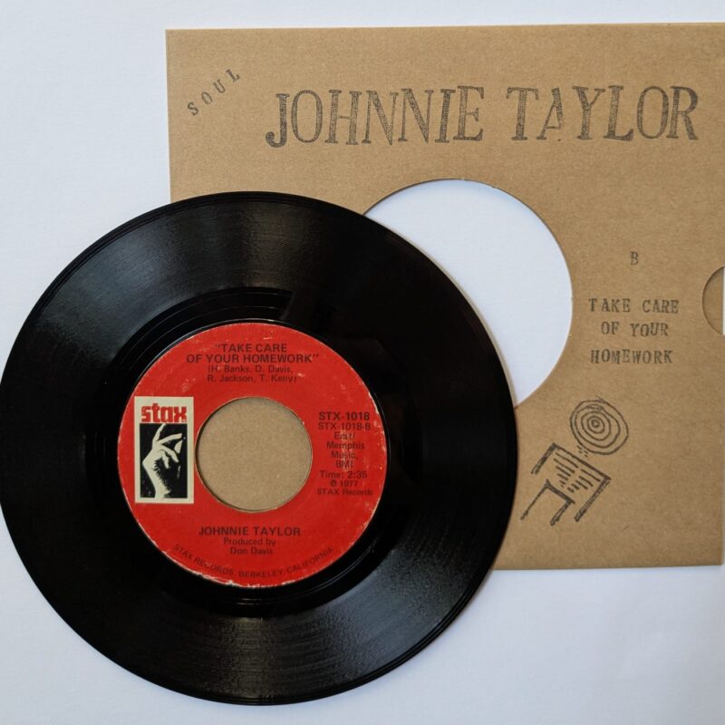 JOHNNIE  TAYLOR - WHO'S MAKIN' LOVE / TAKE CARE OF YOUR HOMEWORK (1977) VINIL 7"