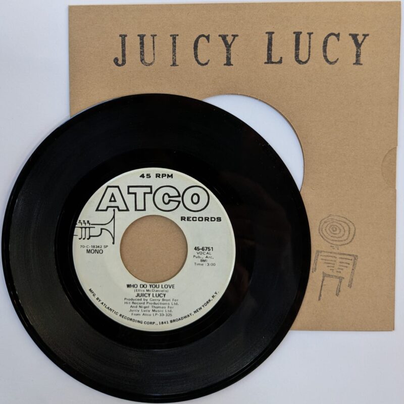 JUICY LUCY - WHO DO YOU LOVE STEREO/MONO (1970) VINIL 7"