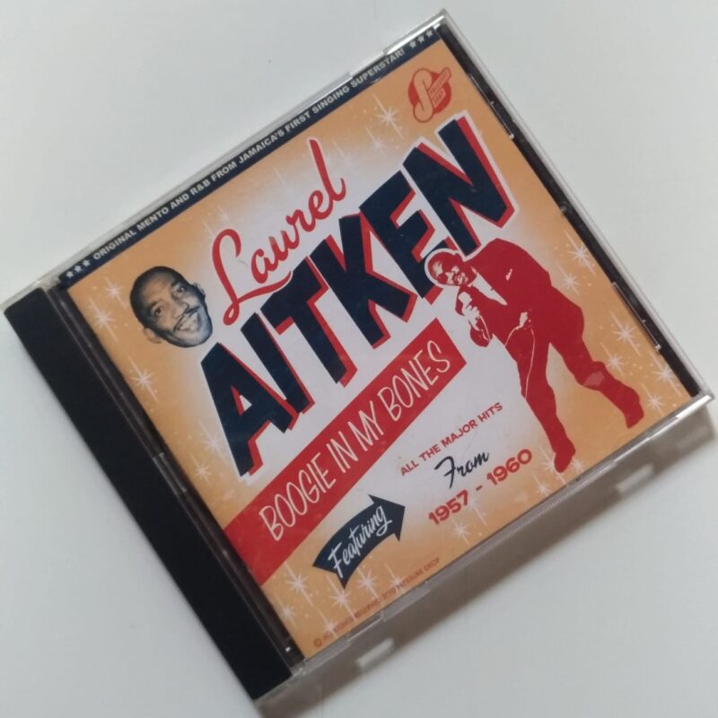 LAUREL AITKEN - BOOGIE IN MY BONES THE EARLY YEARS 1957-1960 (2010) CD
