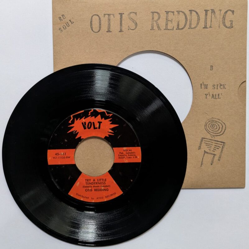 OTIS REDDING - TRY A LITLE TENDERNESS / I'M SICK Y'ALL (1966) VINIL 7"