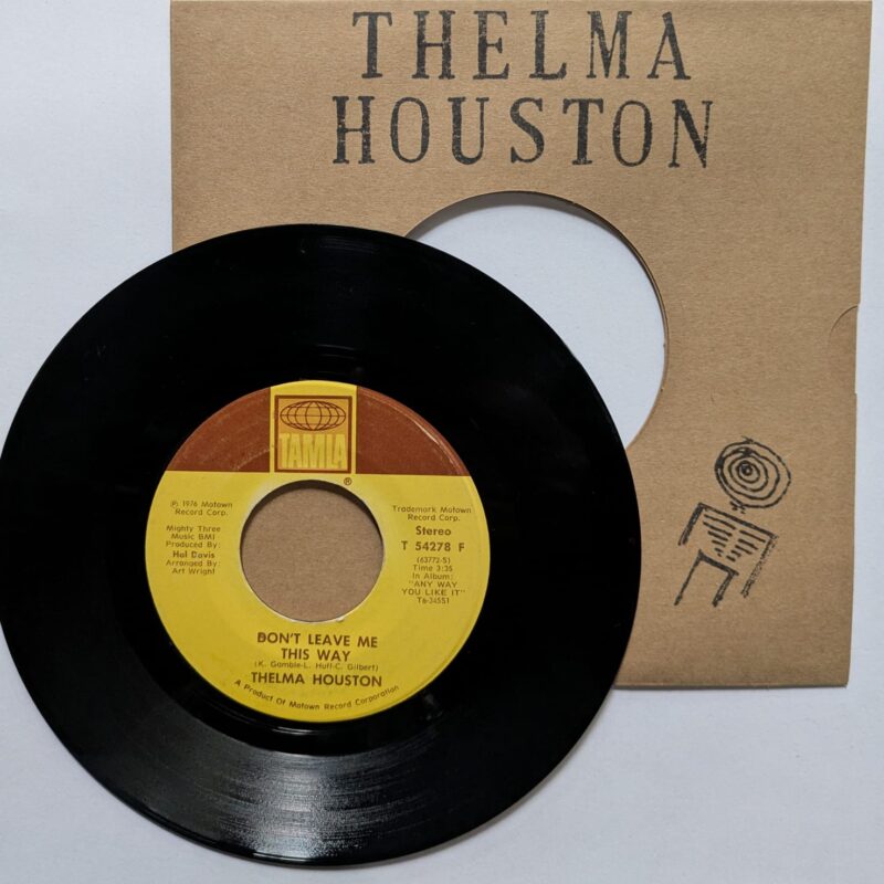 THELMA HOUSTON - DON'T LEAVE ME THIS WAY / TODAY WILL SOON BE YESTERDAY (1976) VINIL 7"