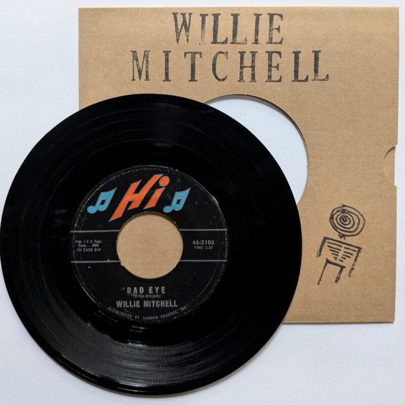 WILLIE MITCHELL - BAD EYE / SUGAR T	(1966) VINIL 7"
