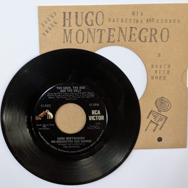 HUGO MONTENEGRO HIS ORCHESTRA AND CHORUS	- THE GOOD, THE BAD AND THE UGLY / MARCH WITH HOPE (1967) VINIL 7"