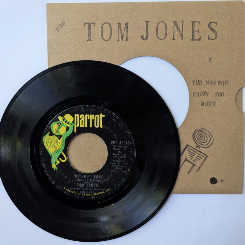 TOM JONES - WITHOUT LOVE / THE MAN WHO KNOWS TOO MUCH (1969) VINIL 7"