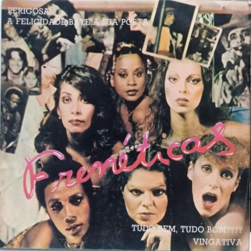 FRENÉTICAS - PERIGOSA / VINGATIVA  / 1978 / VINIL 7"