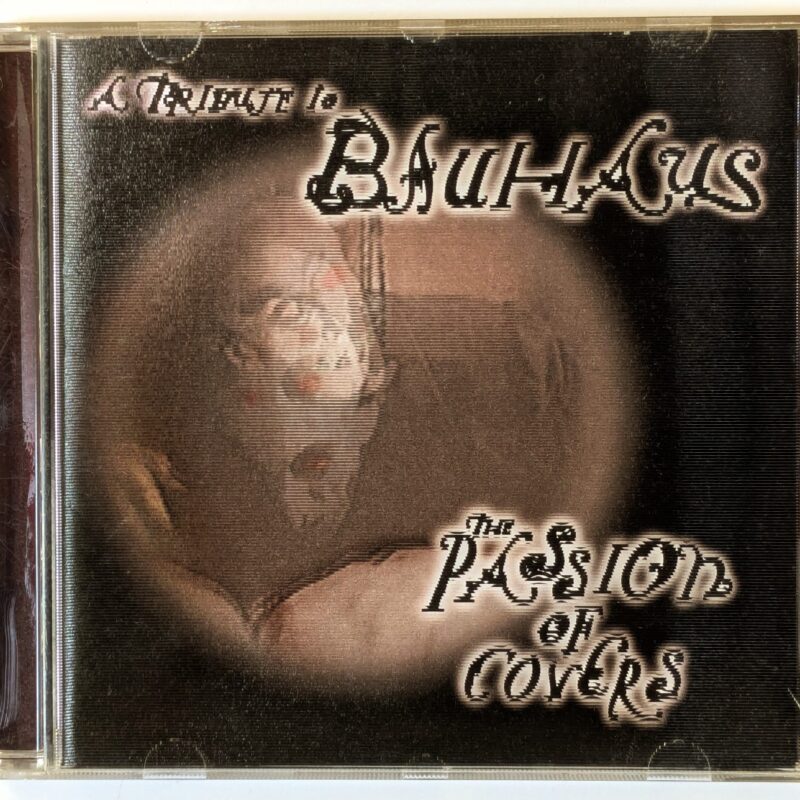 VARIOUS  / A TRIBUTE TO BAUHAUS THE PASSION OF COVERS / 1996 / CD