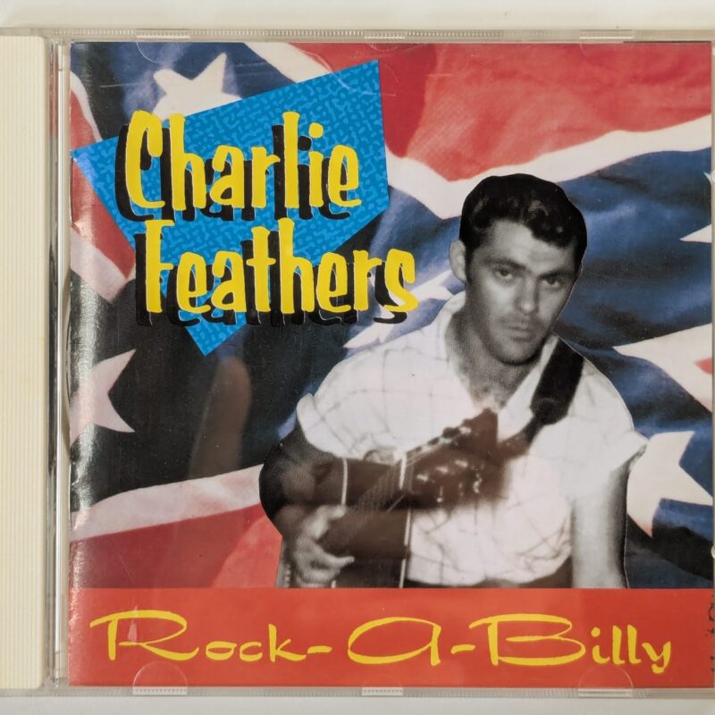 CHARLIE FEATHERS  / CHARLIE FEATHERS  ROCK-A-BILLY  / 2016 / CD