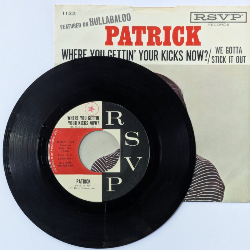 PATRICK / WE GOTTA STICK IT OUT / WHERE YOU GETTIN' YOUR KICKS NOW? / 1966 / VINIL 7"