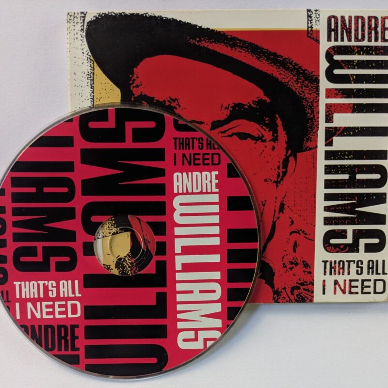 ANDRE WILLIAMS / THAT'S ALL I NEED / 2010 / CD